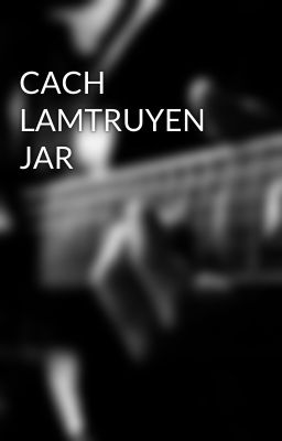 CACH LAMTRUYEN JAR