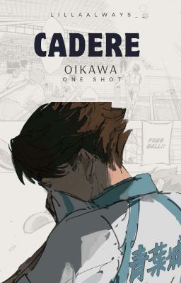 Cadere, Oikawa Toru OS