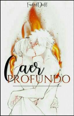 Caer Profundo [ Bakugou Katsuki - Todoroki Shouto ]