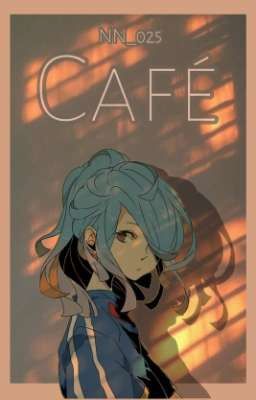 Café [Inazuma Eleven] One Shot 