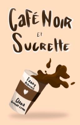 Café Noir et Sucrette [Tome 2]