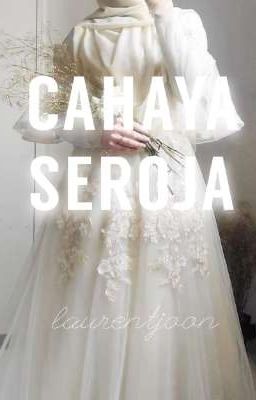 CAHAYA SEROJA ||©