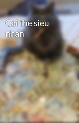 Cai the sieu nhan