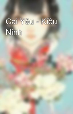 Cai Yêu - Kiều Ninh