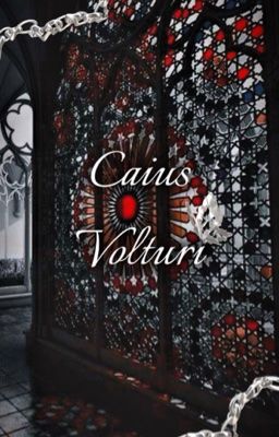 ~Caius Volturi~*•