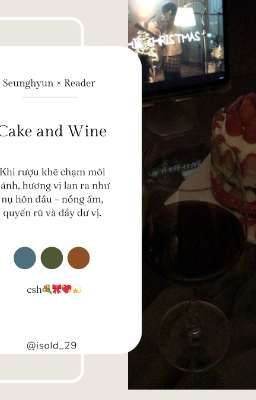 Cake And Wine // Seunghyun × Reader //