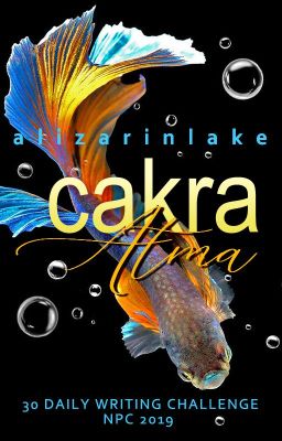 CAKRA ATMA: 30 Daily Writing Challenge NPC 2019 ― ⌠selesai⌡