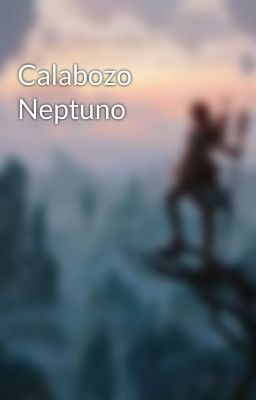 Calabozo Neptuno