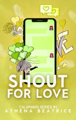 Calamansi Series #1: Shout For Love