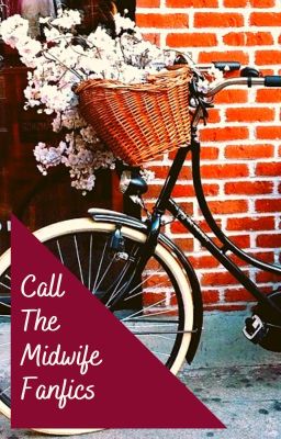 Call The Midwife Fanfics