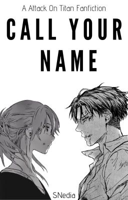 CALL YOUR NAME [Attack On Titan]