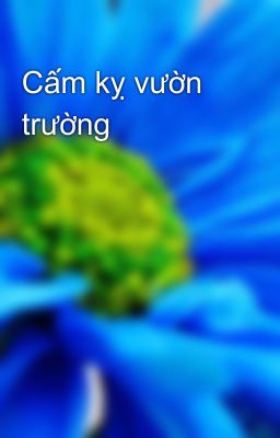 Cấm kỵ vườn trường