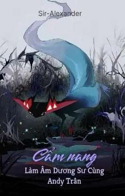 Cẩm nang làm âm dương sư cùng Andy Trần