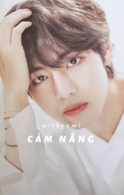 Cảm Nắng • Taehyung.|Hoàn|