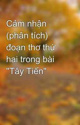 Cảm nhận (phân tích) đoạn thơ thứ hai trong bài 