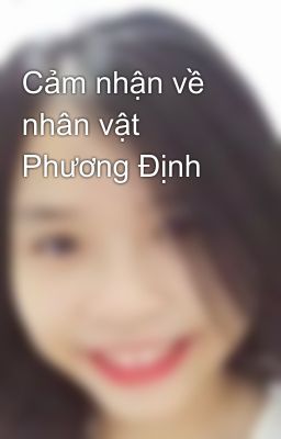 Cảm nhận về nhân vật Phương Định