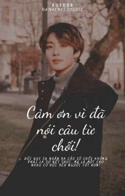 Cảm ơn vì đã nói câu từ chối! jjk