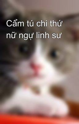 Cẩm tú chi thứ nữ ngự linh sư