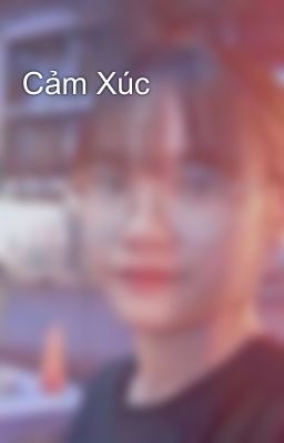 Cảm Xúc