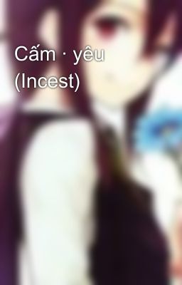 Cấm · yêu (Incest)