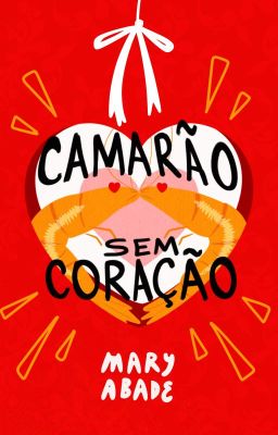 Camarão sem coração ⚢