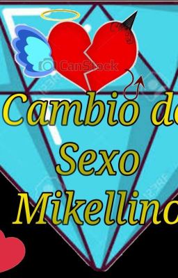 cambio de sexo(mikellino)