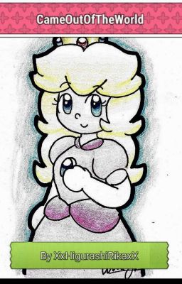 Came out of the World |Super Mario Fanfiction| Mario and Peach's Baby 