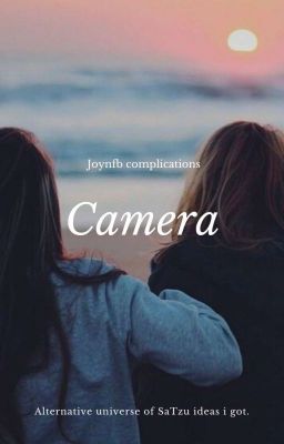 Camera (Joynfb's Complications)