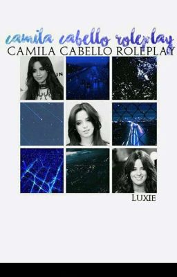 Camila Cabello roleplay (Open)