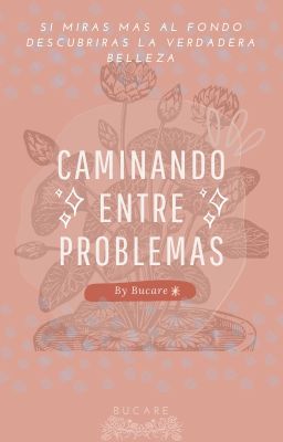 Caminando entre problemas by Bucare