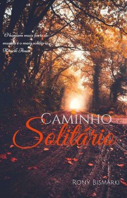 Caminho Solitário -* O LIVRO SERÁ RETIRADO PARA CORREÇÃO 01/06