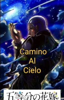 Camino Al Cielo (Go Toubun No Hanayome).