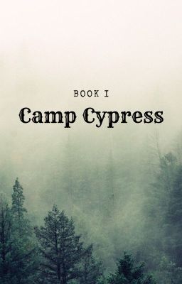 Camp Cypress -ON HOLD-