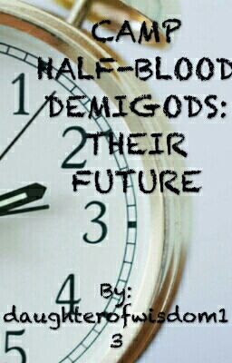 Camp Half-Blood Demigods: Their Future