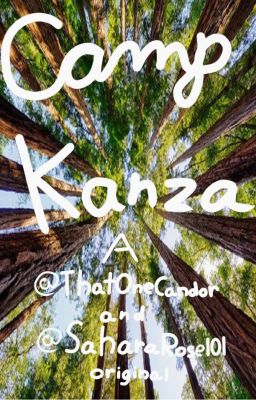 Camp Kanza: A @ThatOneCandor and @SaharaRose101 original