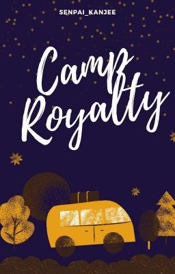 Camp Royalty (Ongoing)