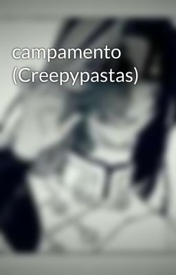 campamento (Creepypastas)