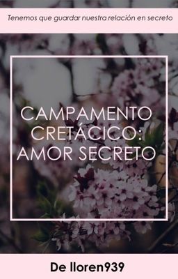 Campamento Cretacico : Amor secreto