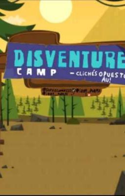 Campamento Desventura: Clichés opuestos Au!