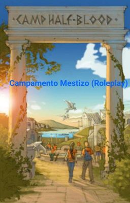 Campamento Mestizo (Roleplay)