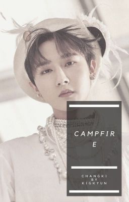 campfire • changki