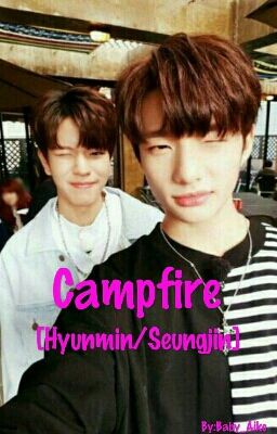 Campfire  [Hyunmin / Seungjin ] 