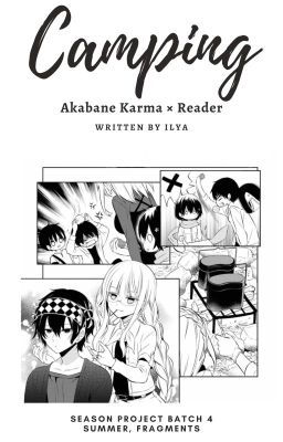 Camping  : ̗̀➛ Akabane Karma × Reader