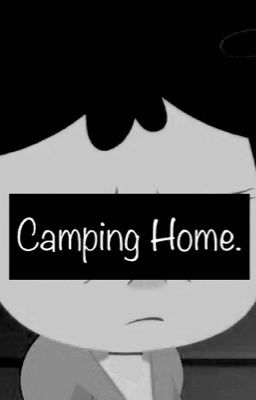 Camping Home. (CC Shortfic.)