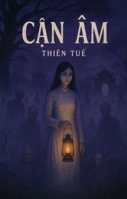 Cận Âm_Thiên Tuế