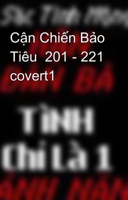 Cận Chiến Bảo Tiêu  201 - 221 covert1