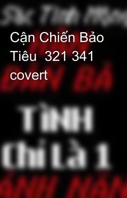 Cận Chiến Bảo Tiêu  321 341 covert