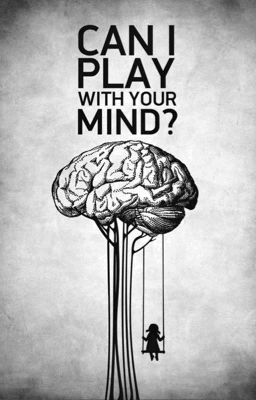 CAN I PLAY WITH YOUR MIND???