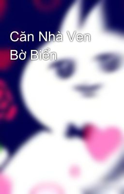 Căn Nhà Ven Bờ Biển