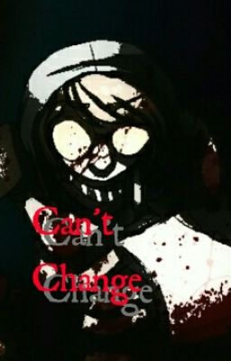 Can't Change (Ticci Toby Love Story)